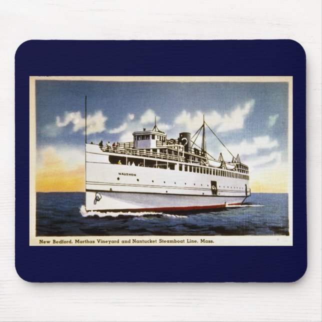 Steamer Naushon, Nantucket Steamboat Line, Mass. Mouse Mat (Front)