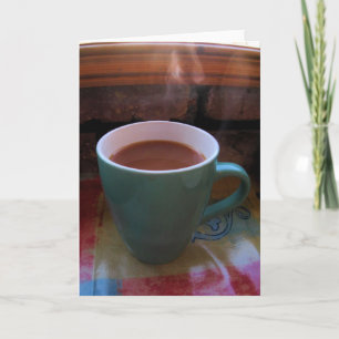 Steaming Hot Coffee Greeting Card