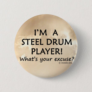 Steel Drum Player Excuse 6 Cm Round Badge