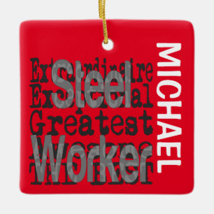 Steel Worker Extraordinaire CUSTOM Ceramic Ornament