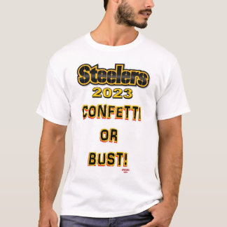 Steelers Confetti or Bust T-Shirt