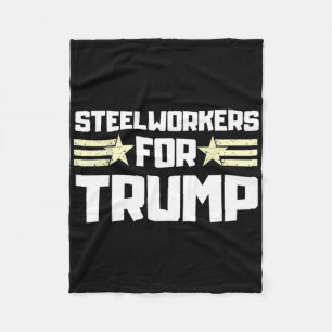 Steelworkers For Donald Trump  Fleece Blanket