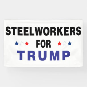 Steelworkers For Trump Banner