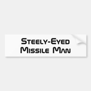 Steely-Eyed Missile Man Bumper Sticker