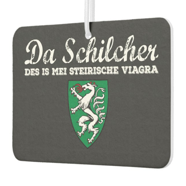 Steiermark Österreich Schilcha is mei Viagra Car Air Freshener (Left)