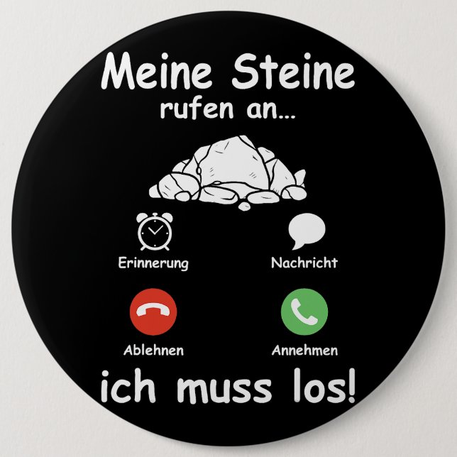 Steine Call Ich Muss Los Geologist Funny Geologist 6 Cm Round Badge (Front)