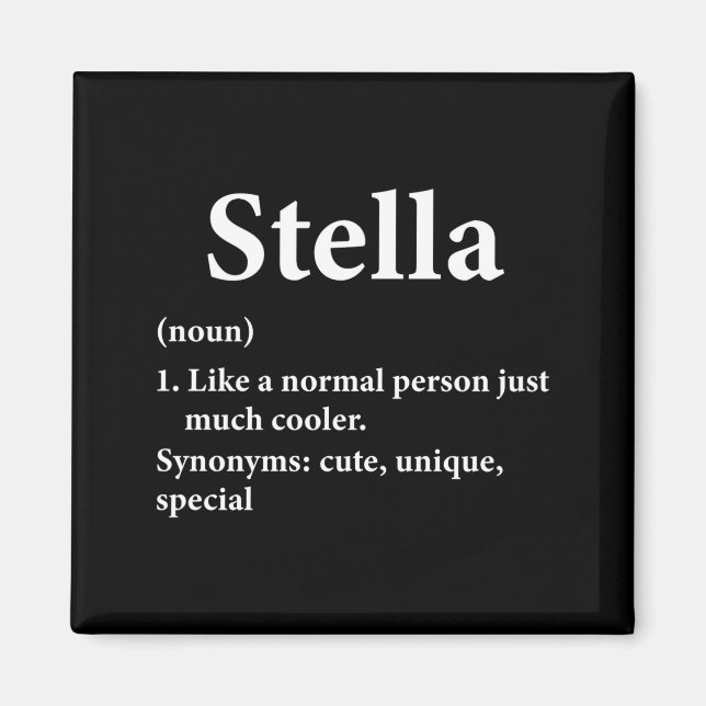 Stella Name Definition Funny D  Magnet (Front)