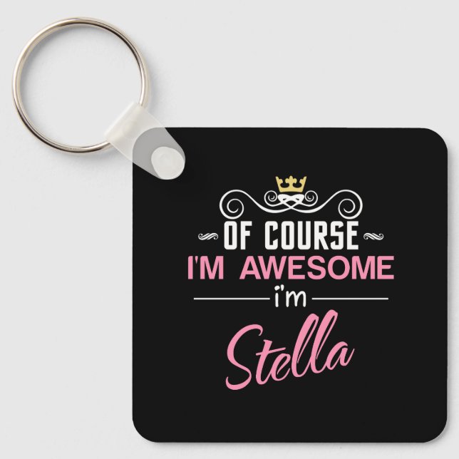 Stella Of Course I'm Awesome Name Key Ring (Front)