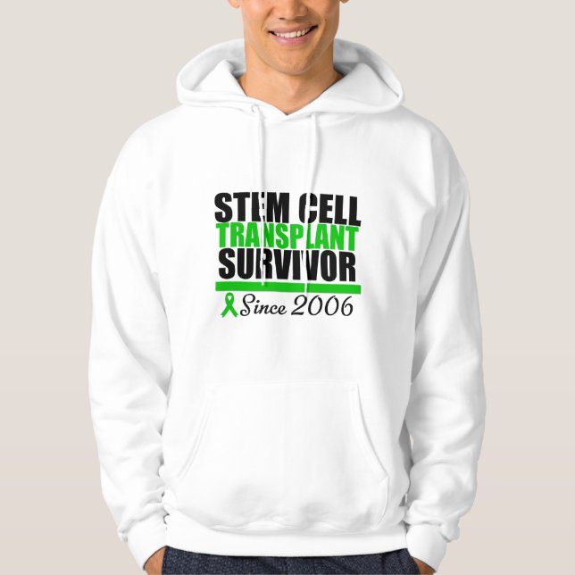 Stem Cell Transplant Survivor Since 2006 Hoodie (Front)