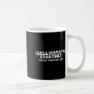 Stem Cell Transplant Team Bone Marrow Transplant Coffee Mug