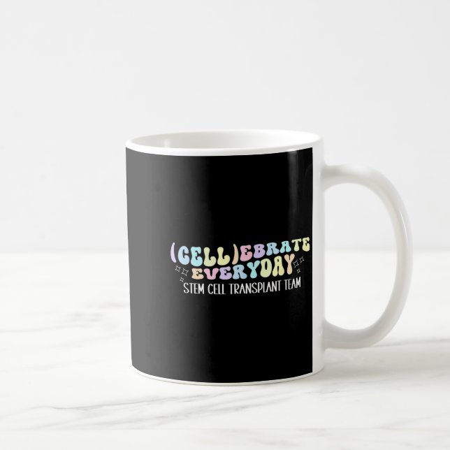 Stem Cell Transplant Team Bone Marrow Transplant Coffee Mug (Right)