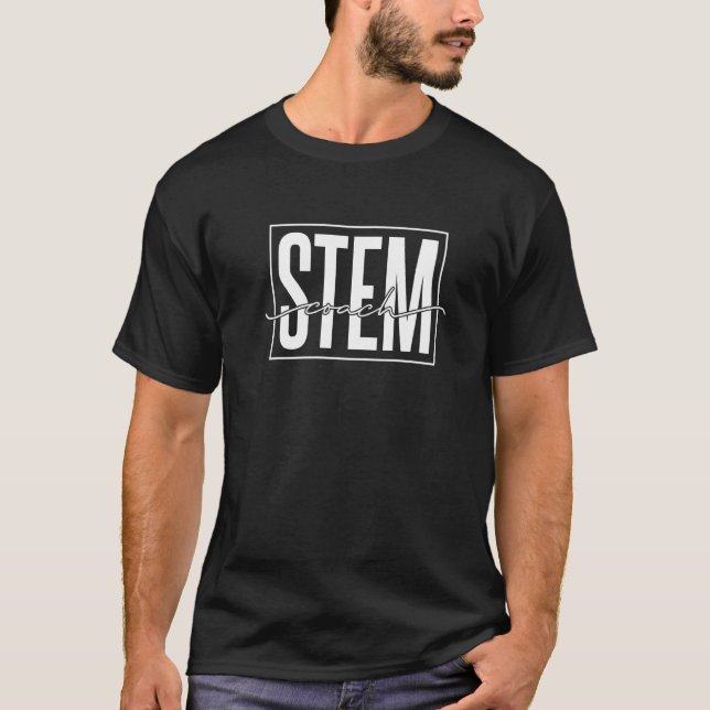 Stem Coach Science Technology Engineering Math Coa T-Shirt (Front)