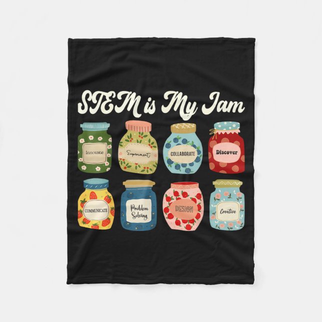 Stem Is My Jam Teacher Science Tech Engineering Ma Fleece Blanket (Front)