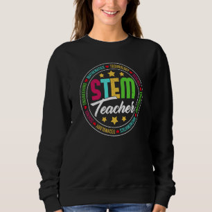 STEM Science Technology Engineering Math Teacher Sweatshirt