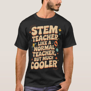 Stem Teacher Definition Funny Science Math Tech Te T-Shirt