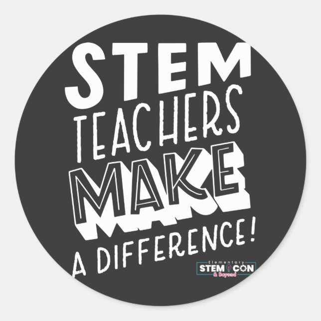 STEM Teachers Make a Difference Round Sticker (Front)