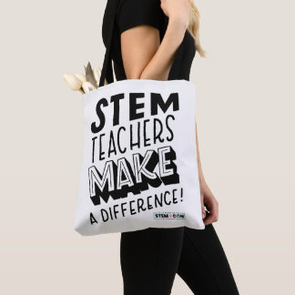 STEM Teachers Make a Difference Tote Bag
