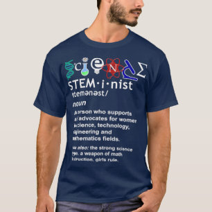 Steminist A Person Who Advocates For Women In Tech T-Shirt