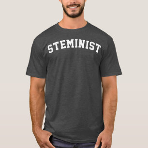 STEMINIST College Style Science Technology Enginee T-Shirt