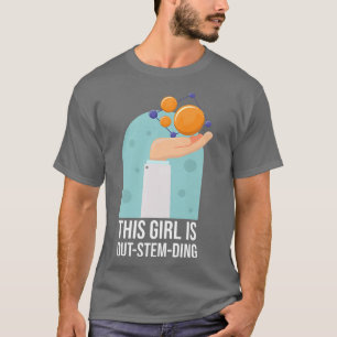 Steminist Equality This Girl Is Outstemding Women T-Shirt