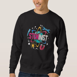 Steminist Science Technology Engineering Math STEM Sweatshirt