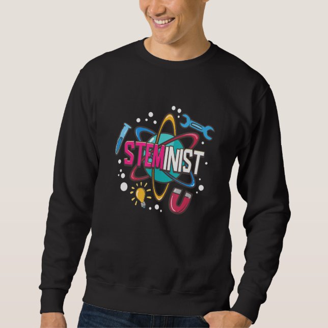 Steminist Science Technology Engineering Math STEM Sweatshirt (Front)