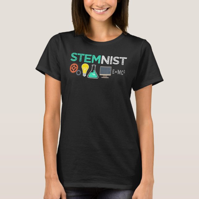 Steminist Science Technology Engineering Math STEM T-Shirt (Front)