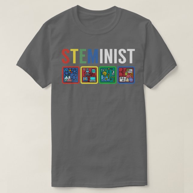 Steminist Science Technology Engineering Math STEM T-Shirt (Design Front)