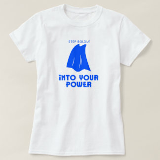 Step Boldly into Your Power | phozos T-Shirt