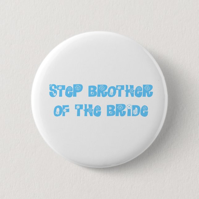 Step Brother of the Bride 6 Cm Round Badge (Front)
