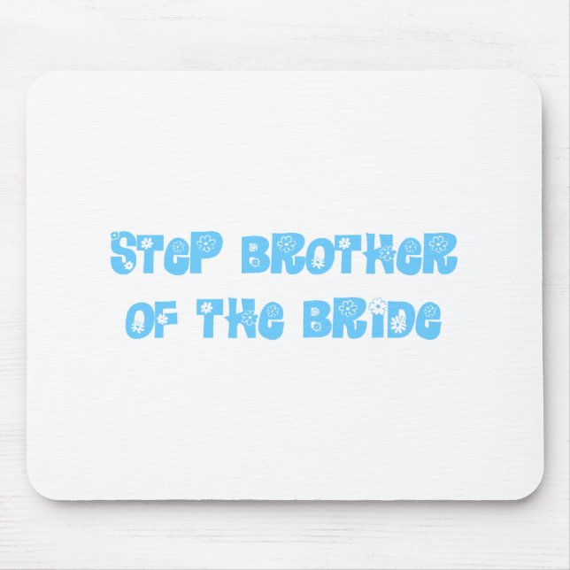 Step Brother of the Bride Mouse Mat (Front)