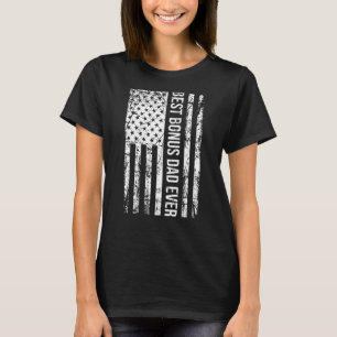 Step Dad Best Bonus Dad Ever For Stepdad American  T-Shirt