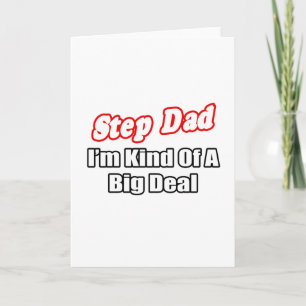 Step Dad...Big Deal Card