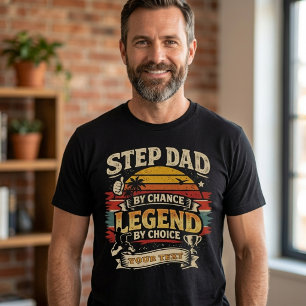 Step Dad By Chance Legend By Choice Retro T-Shirt
