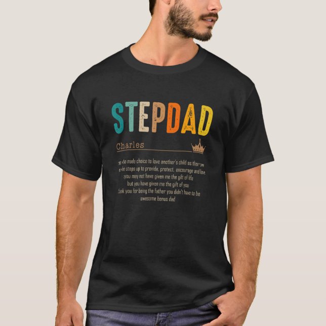 Step Dad Charles Definition Awesome Bonus Daddy Fa T-Shirt (Front)