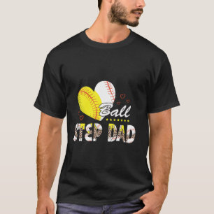 Step Dad of Both Baseball Softball Mother s Day Fo T-Shirt