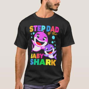 Step Dad Of The Baby Birthday Shark Step Dad Shark T-Shirt