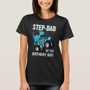 Step Dad Of The Birthday Boy Trex Dinosaur Monste T-Shirt