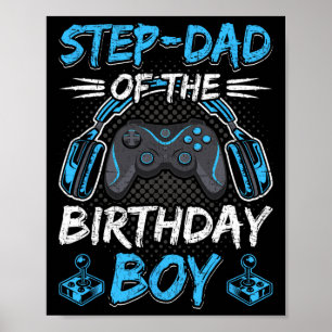 Step-dad Of The Birthday Boy Video Gamer Gaming 1 Poster