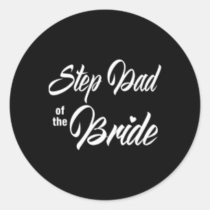 Step Dad Of The Bride Wedding Party Matching Brida Classic Round Sticker