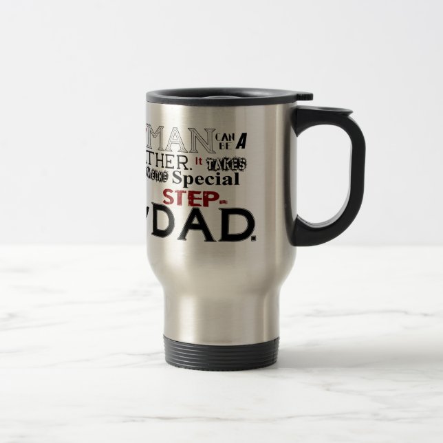 Step Dad Quote Fathers Day Travel Mug (Right)