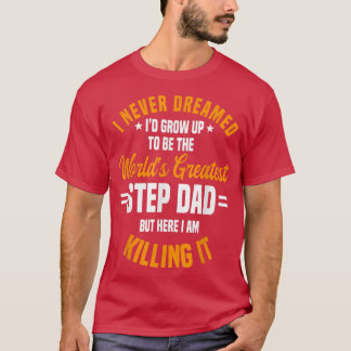Step Dad Stepfather Father's Day Stepdad T-Shirt