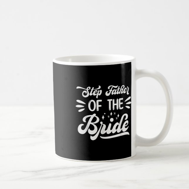 Step Father Of The Bride Wedding Party Family Brid Coffee Mug (Right)