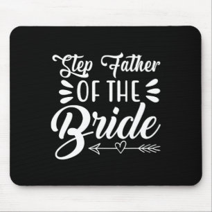 Step Father Of The Bride Wedding Party Family Brid Mouse Mat