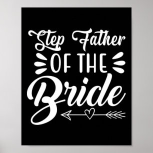 Step Father Of The Bride Wedding Party Family Brid Poster