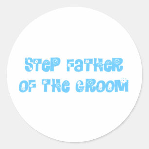 Step Father of the Groom Classic Round Sticker