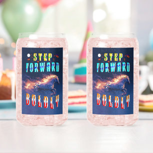 Step Forward Boldly Can Glass