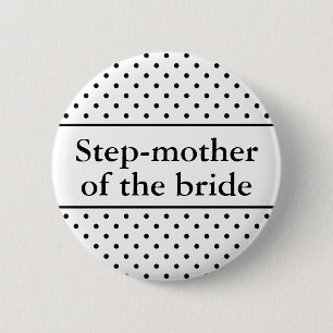 Step mother of the bride button for weddings