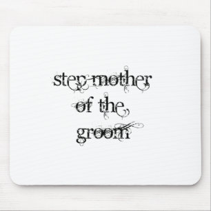 Step Mother of the Groom Mouse Mat