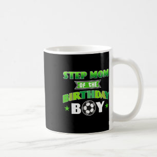 Step Mum Of The Birthday Boy Soccer Party Family L Coffee Mug